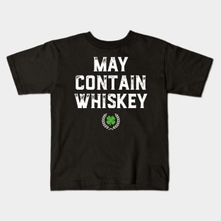 May Contain Whiskey Funny St Patricks Day Kids T-Shirt